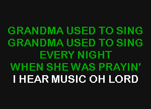 IHEAR MUSIC OH LORD