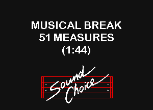 MUSICAL BREAK
51 MEASURES
(m4)

W

?C