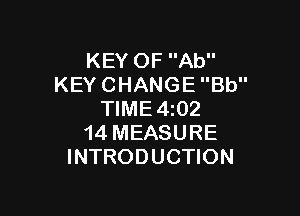 KEYOFAU'
KEYCHANGEBU'

WME4 2
14MEASURE
INTRODUCHON