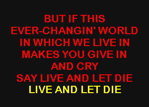 LIVE AND LET DIE