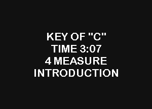 KEY OF C
TIME 3z07

4MEASURE
INTRODUCTION