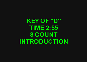 KEY OF D
TIME 2z55

SCOUNT
INTRODUCTION