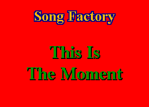 Song Factory