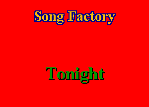 Song Factory