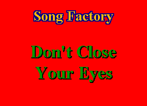 Song Factory