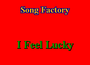 Song Factory