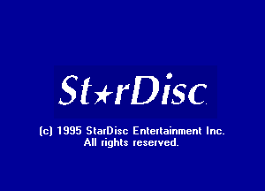SHrDisc

(cl 1835 StalDisc Entertainment Inc.
All lights reserved.