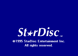 SquDiSC...

91995 StolDisc Entertainment Inc.
All lights tcselved.