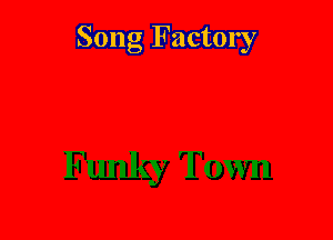 Song Factory