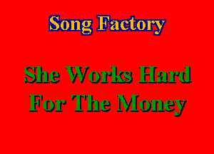 Song Factory