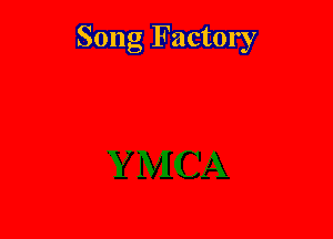 Song Factory