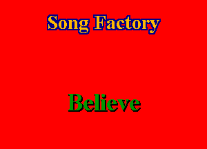 Song Factory