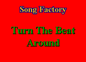 Song Factory