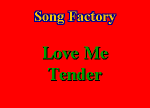 Song Factory