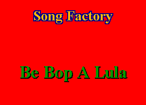 Song Factory