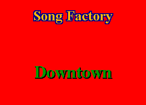 Song Factory