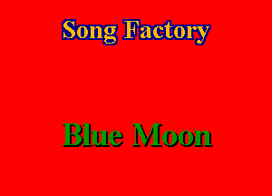 Song Factory