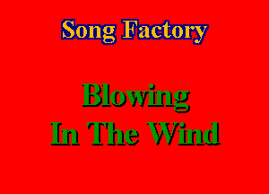 Song Factory