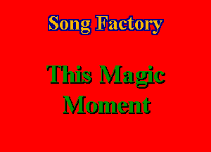 Song Factory