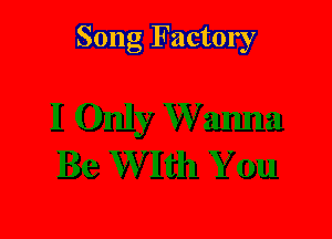 Song Factory