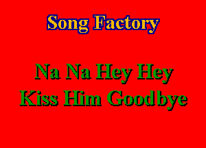 Song Factory