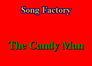 Song Factory
