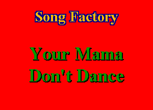 Song Factory