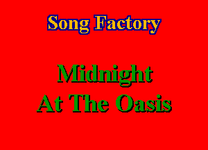 Song Factory