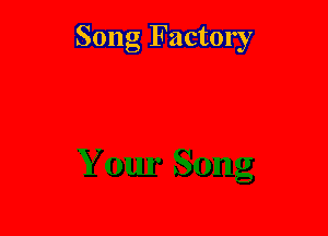 Song Factory