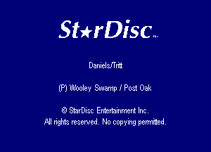 Sterisc...

DanuelafT n21

(9)1300! Swamp I Post 03).

Q StarD-ac Entertamment Inc
All nghbz reserved No copying permithed,