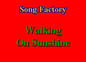 Song Factory