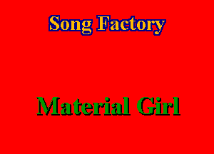 Song Factory