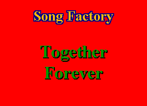 Song Factory
