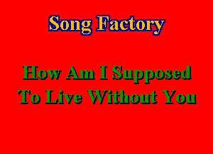 Song Factory