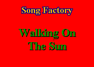 Song Factory