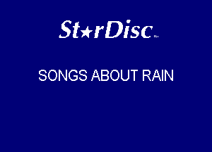 Sterisc...

SONGS ABOUT RAIN