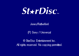 Sterisc...

JoneaiRuhedord

(P) Sony f Lkwmel

Q StarD-ac Entertamment Inc
All nghbz reserved No copying permithed,