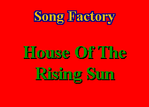 Song Factory