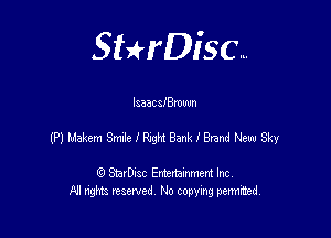 Sterisc...

laeac eIBmuun

(P) Makem Sade I Rash Bari I Band New Sky

8) StarD-ac Entertamment Inc
All nghbz reserved No copying permithed,