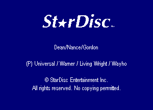 SHrDisc...

DcanlNanceiGordon

muwemalIWMlanganwayho

(9 StarDIsc Entertaxnment Inc.
NI rights reserved No copying pennithed.