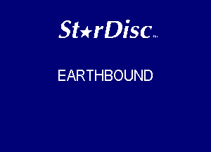 Sterisc...

EARTHBOUND