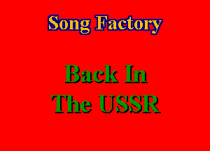 Song Factory