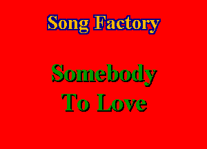 Song Factory