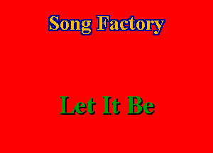 Song Factory