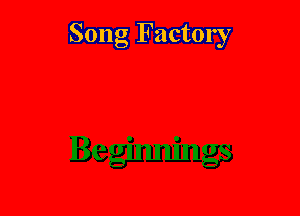 Song Factory