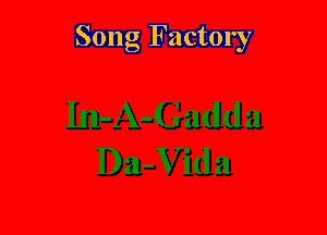 Song Factory