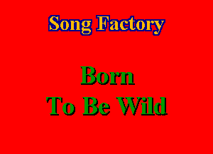 Song Factory