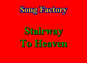 Song Factory