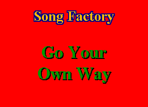 Song Factory