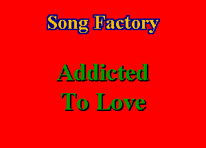 Song Factory